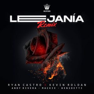 Ryan Castro Ft. Kevin Roldan, Andy Rivera, Mackie, Ben3detti – Lejania (Remix)